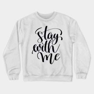 Stay With Me Crewneck Sweatshirt